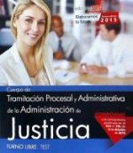 Cuerpo de Tramitación Procesal y Administrativa de la Administración de Justicia. Turno Libre. Test