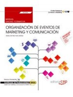 Manual Organización de eventos de marketing y comunicación. Certificados de profesionalidad. Gestión de marketing y comunicación