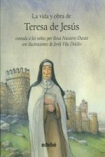 La vida de-- La vida y obra de Teresa de Jesús