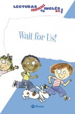 Wait for us!, lecturas graduadas en inglés, nivel 1, Educación Primaria, 1 ciclo. Libro de lectura