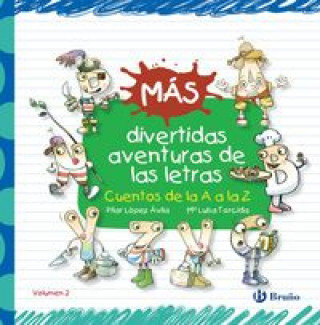 Más divertidas aventuras de las letras (PILAR LOPEZ AVILA)(Brožovaná)