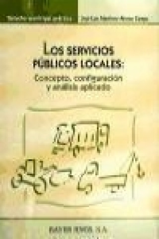 Los servicios públicos locales : concepto, configuración y análisis aplicado