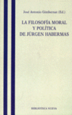La filosofía moral y política de Jürgen Habermas