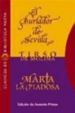 El burlador de Sevilla ; Marta la piadosa