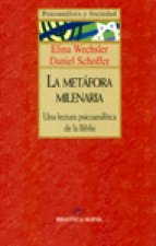 La metáfora milenaria : una lectura psicoanalítica de la Biblia