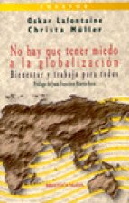 No hay que tener miedo a la globalización