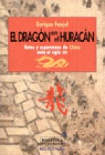 El dragón en el huracán : retos y esperanzas de China ante el siglo XXI