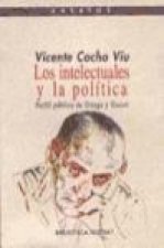 Los intelectuales y la política : perfil público de Ortega y Gasset