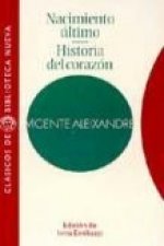 Nacimiento último ; Historia del corazón