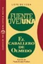 Fuente Ovejuna; El caballero de Olmedo