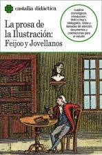 La prosa de la ilustración : Feijoo y Jovellanos