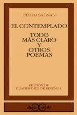 El contemplado ; Todo más claro y otros poemas