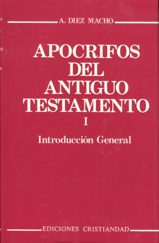 Apócrifos del Antiguo Testamento. Introducción General.Tomo I.