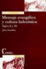 Mensaje evangélico y cultura helenística : siglos II y III