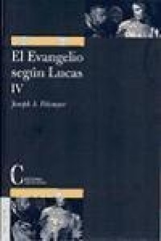 Evangelio según Lucas, El. Tomo IV