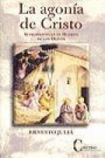 La agonía de Cristo : sufrimiento en el Huerto de los Olivos