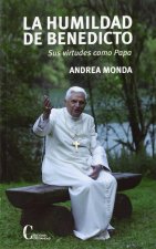 La humildad de Benedicto: sus virtudes como Papa