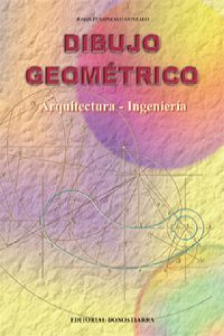 Dibujo geométrico : Arquitectura e Ingeniería