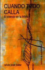 Cuando todo calla : el silencio en la Biblia