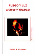 Fuego y luz : mística y teología