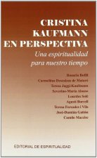 Cristina Kaufmann en perspectiva : una espiritualidad para nuestro tiempo