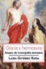 Gracia y hermosura.Ensayo de iconografia teresiana