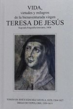 Vida, virtudes y milagros de la bienaventurada virgen Teresa