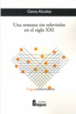 Una semana sin televisión en el siglo XXI