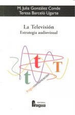 La televisión : estrategia audiovisual