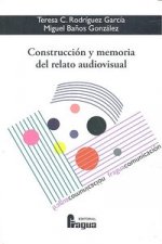 Construcción y memoria del relato audiovisual