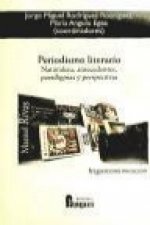 Periodismo literario : naturaleza, antecedentes, paradigmas y perspectivas