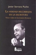 La verdad recobrada en la escritura : vida y obra de Leonardo Sciascia
