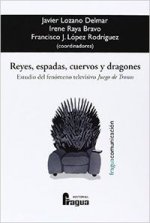 Reyes, espadas, cuervos y dragones : estudio del fenómeno televisivo 