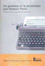 Un guionista en la universidad : Juan Antonio Porto