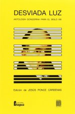 Desviada luz : antología gongorina para el siglo XXI