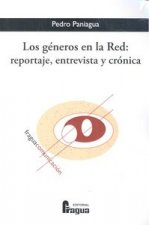 LOS GENEROS EN LA RED: REPORTAJE ENTREVISTA Y CRONICA