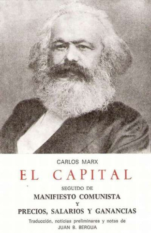 El capital ; Manifiesto comunista ; Precios, salarios y ganancias