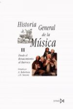 Historia general de la música.T.2. Desde el renacimiento al barroco