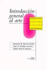 Introducción general al arte : arquitectura, escultura, pintura...