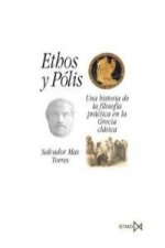 Ethos y Pólis : una historia de la filosofía práctica en la Grecia clásica