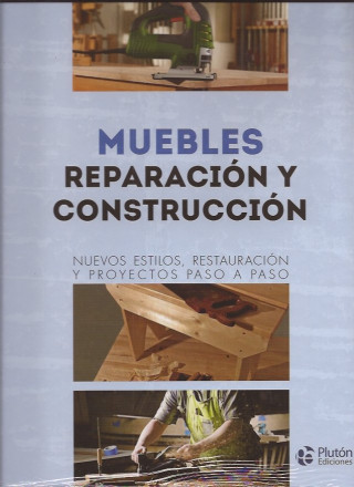 Muebles : reparación y construcción