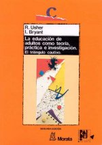La educación de adultos como teoría, práctica e investigación : el triángulo cautivo
