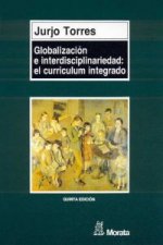 Globalización e interdisciplinariedad : el currículum integrado