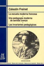 La escuela moderna francesa : una pedagogía moderna de sentido común : las invariantes pedagógicas
