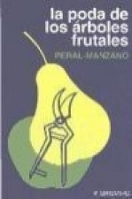 La poda de los árboles frutales : peral-manzano