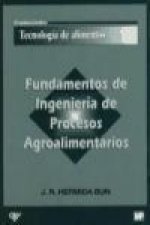 Fundamentos de ingeniería de procesos agroalimentarios