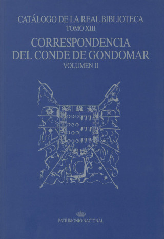 CORRESPONDENCIA CONDE GONDOMAR VOL. II. CAT. REAL BIBLIOTECA TOMO XIII