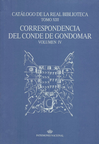 CORRESPONDENCIA CONDE GONDOMAR VOL. IV. CAT. REAL BIBLIOTECA TOMO XIII