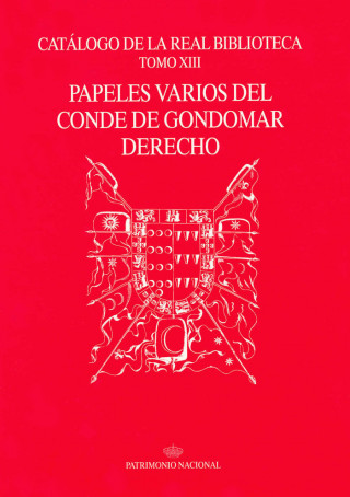 Catálogo de la Real Biblioteca. Papeles varios del Conde de Gondomar. Derecho