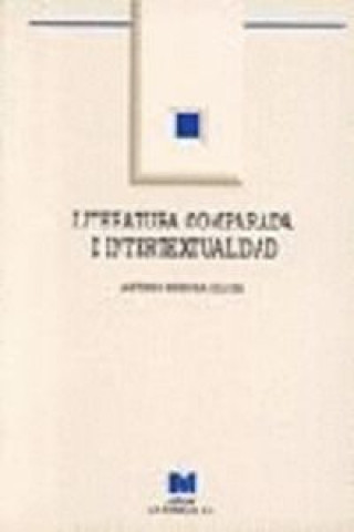 Literatura comparada e intertextualidad : una propuesta para la innovación curricular de la literatura : (Educación Secundaria)